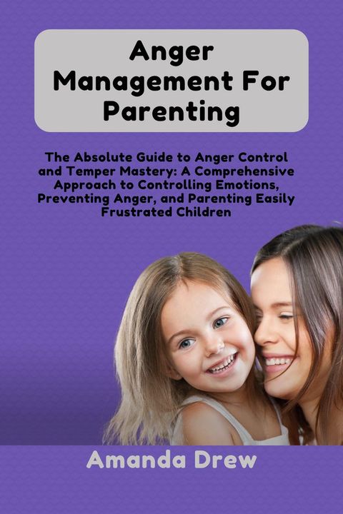 Anger Management For Parenting(Kobo/電子書)