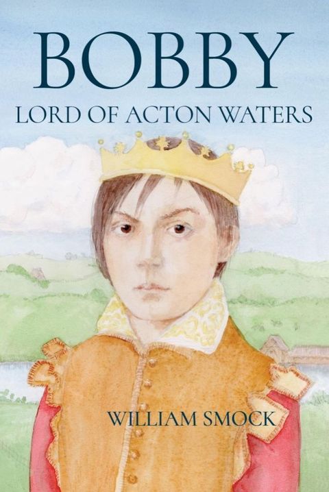 Bobby, Lord of Acton Waters(Kobo/電子書)