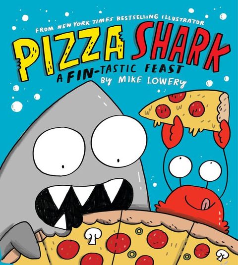 Pizza Shark: A Fin-tastic Feast(Kobo/電子書)