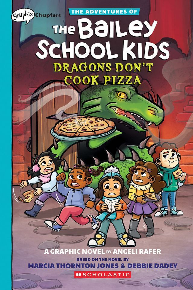  Dragons Don't Cook Pizza: A Graphix Chapters Book (The Adventures of the Bailey School Kids #4)(Kobo/電子書)