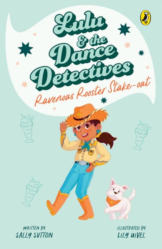  Lulu and the Dance Detectives #4: Ravenous Rooster Stake-out(Kobo/電子書)