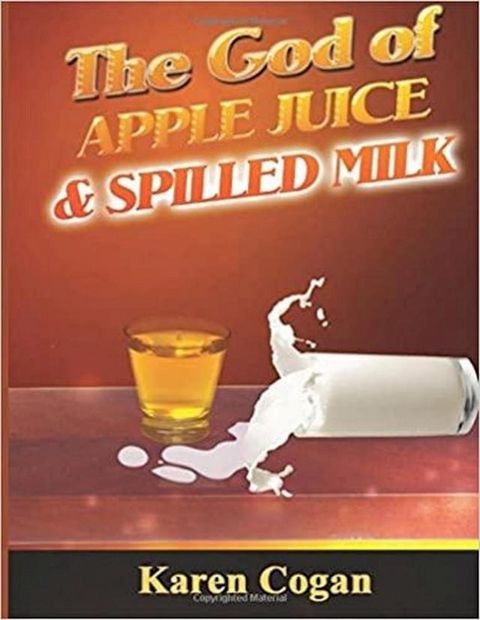 The God of Apple Juice and Spilled Milk(Kobo/電子書)