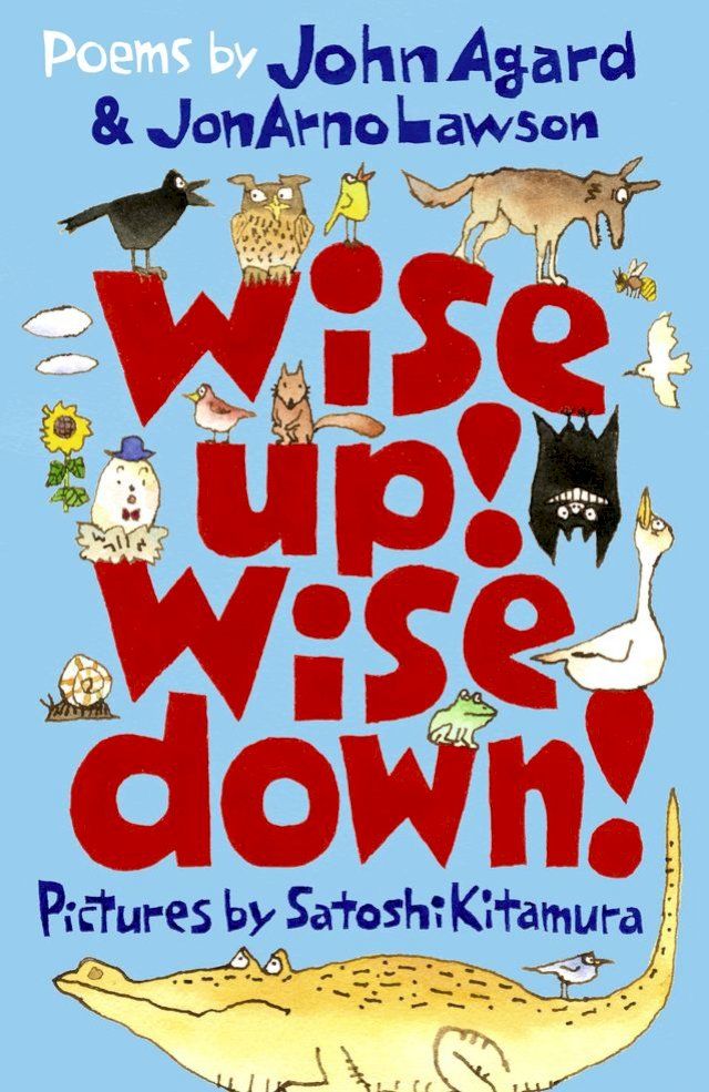  Wise Up! Wise Down!: Poems by John Agard and JonArno Lawson(Kobo/電子書)