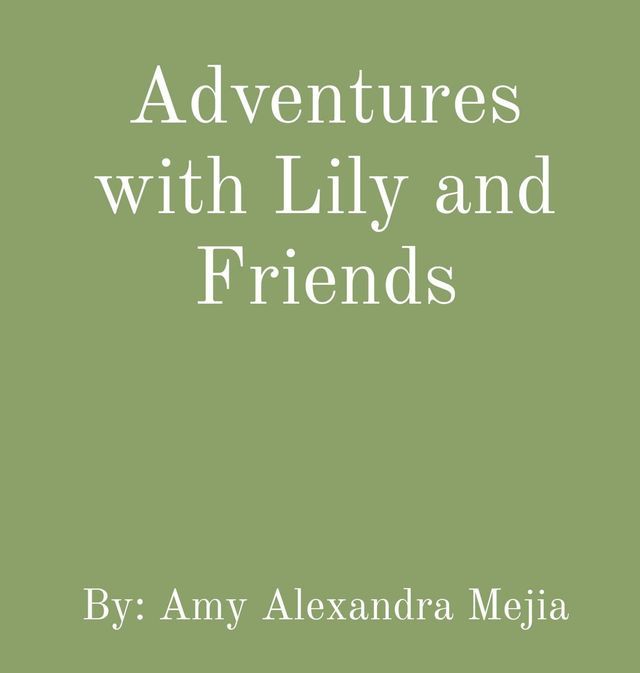  Adventures with Lily and Friends(Kobo/電子書)