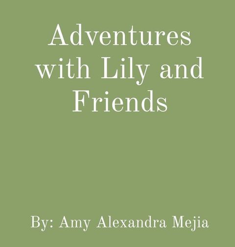 Adventures with Lily and Friends(Kobo/電子書)