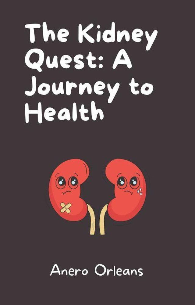  The Kidney Quest: A Journey to Health(Kobo/電子書)