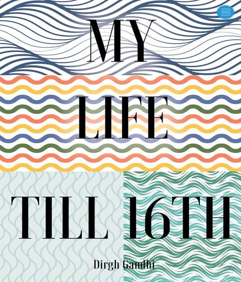 My Life Till 16th(Kobo/電子書)