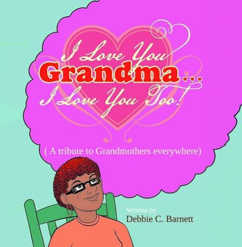 I Love You Grandma... I Love You Too!(Kobo/電子書)