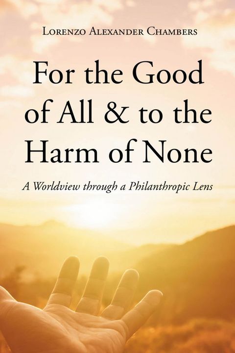 For the Good of All & to the Harm of None(Kobo/電子書)