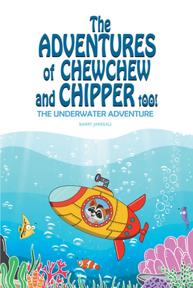  The Adventures of ChewChew and Chippers Too(Kobo/電子書)