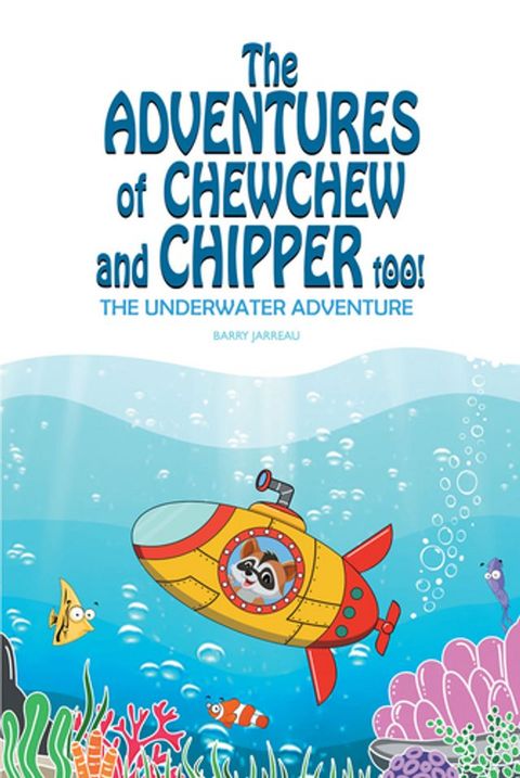 The Adventures of ChewChew and Chippers Too(Kobo/電子書)