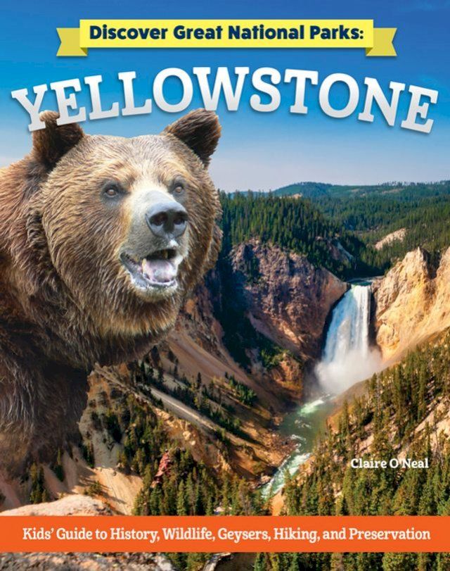  Discover Great National Parks: Yellowstone(Kobo/電子書)