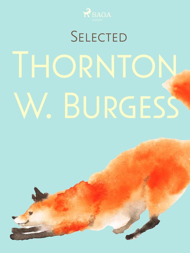  Selected Thornton W. Burgess(Kobo/電子書)