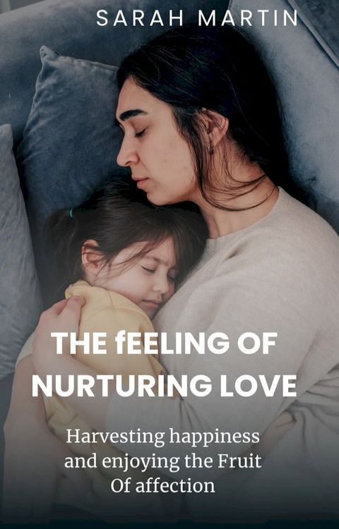 THE fEELING OF NURTURING LOVE(Kobo/電子書)