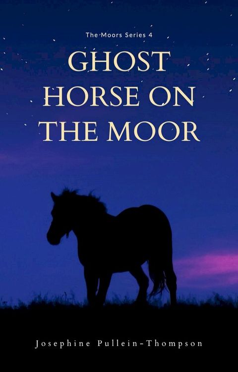 Ghost Horse on the Moor(Kobo/電子書)