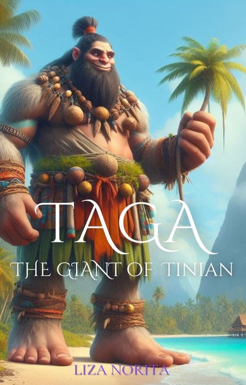 Taga The Giant of Tinian(Kobo/電子書)