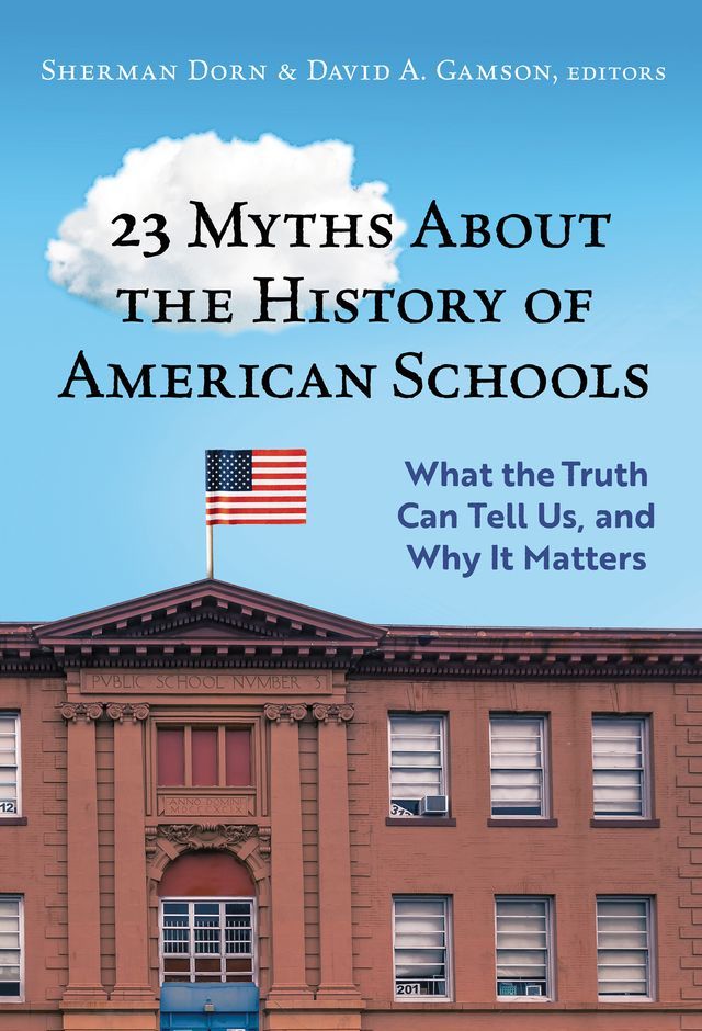  23 Myths About the History of American Schools(Kobo/電子書)