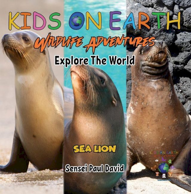  KIDS ON EARTH - Sea Lion - Ecuador(Kobo/電子書)