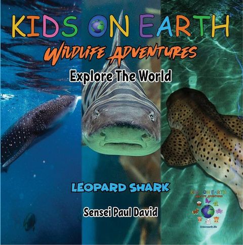 KIDS ON EARTH - Leopard Shark - Maldives(Kobo/電子書)