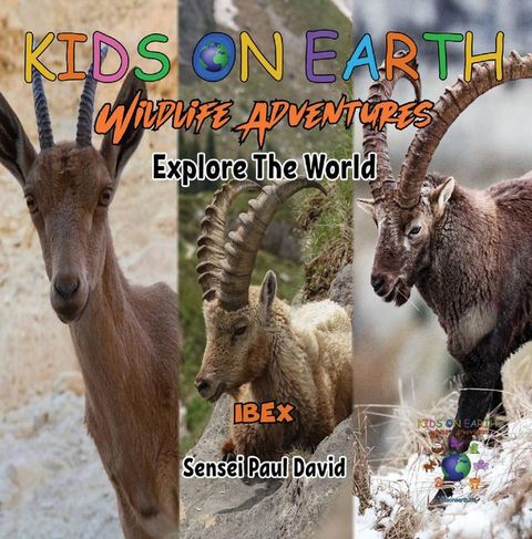 KIDS ON EARTH - Ibex Goat - Israel(Kobo/電子書)