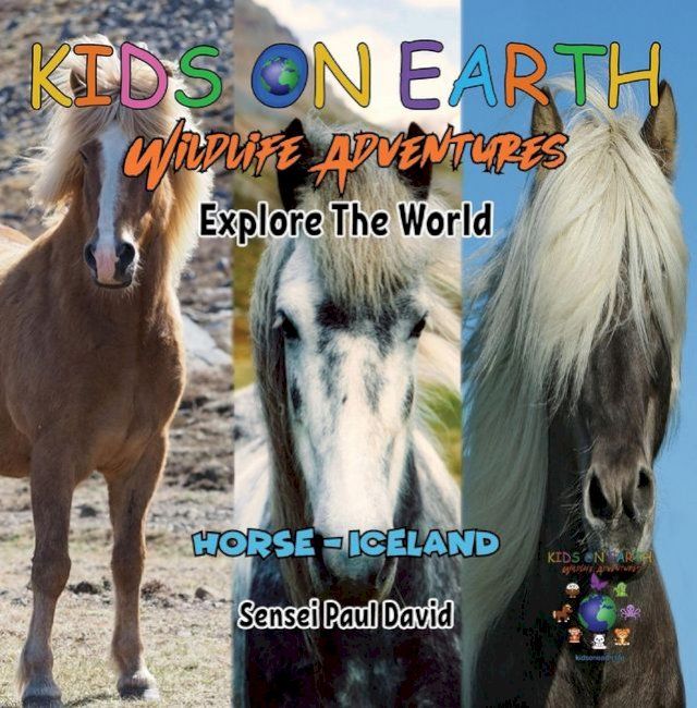  KIDS ON EARTH - Icelandic Horse - Iceland(Kobo/電子書)