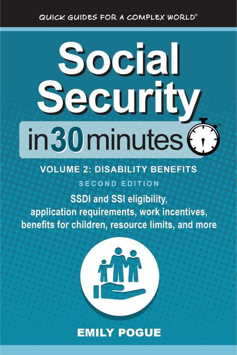 Social Security In 30 Minutes, Volume 2: Disability Benefits(Kobo/電子書)