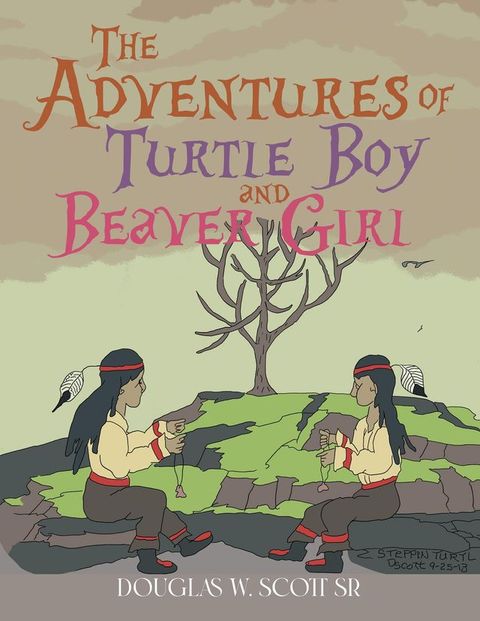 The Adventures of Turtle Boy and Beaver Girl(Kobo/電子書)