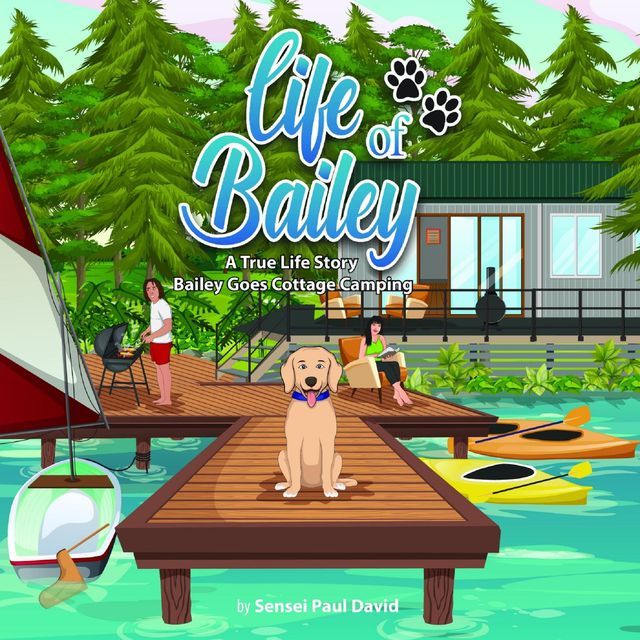  Life of Bailey: Bailey Goes Cottage Camping(Kobo/電子書)