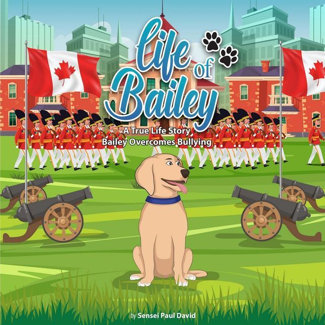  Life of Bailey - Bailey Overcomes Bullying(Kobo/電子書)