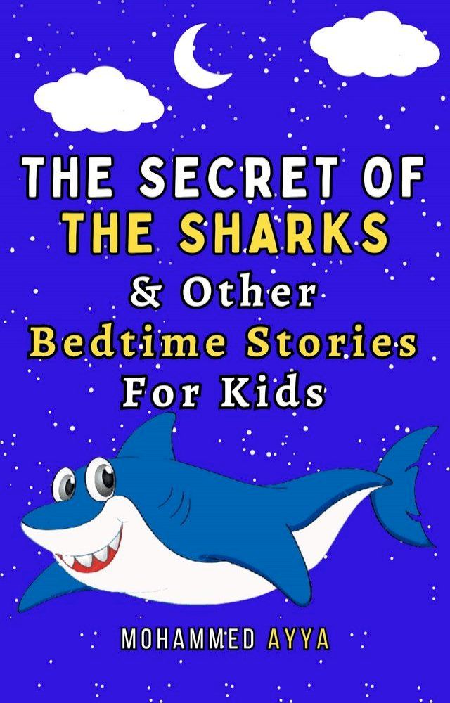  The Secret of the Sharks & Other Bedtime Stories For Kids(Kobo/電子書)