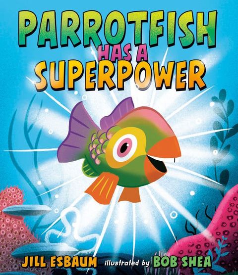 Parrotfish Has a Superpower(Kobo/電子書)