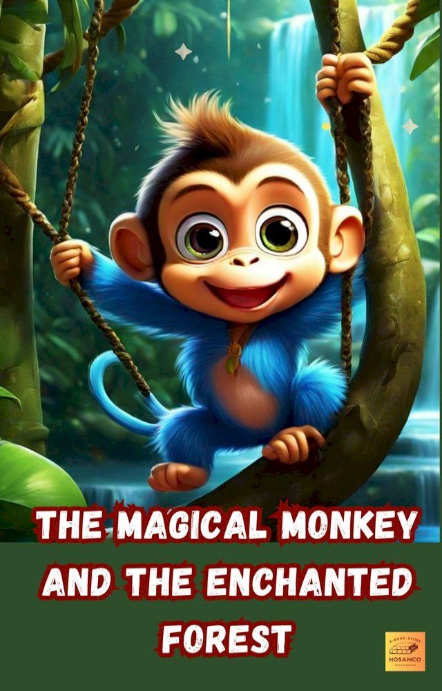  The Magical Monkeys and the Enchanted Forest(Kobo/電子書)