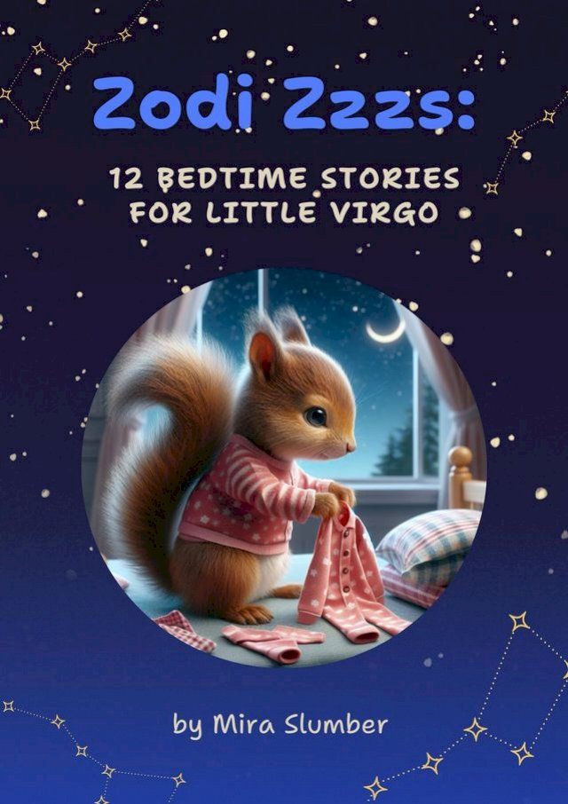  Zodi Zzzs: 12 Bedtime Stories for Little Virgo(Kobo/電子書)