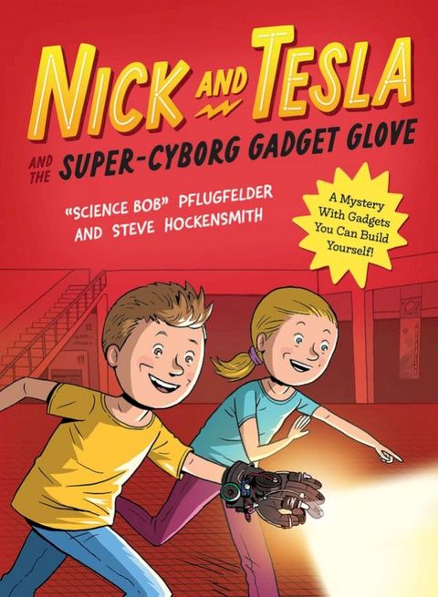 Nick and Tesla and the Super-Cyborg Gadget Glove(Kobo/電子書)