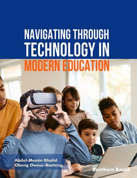 Navigating through Technology in Modern Education(Kobo/電子書)