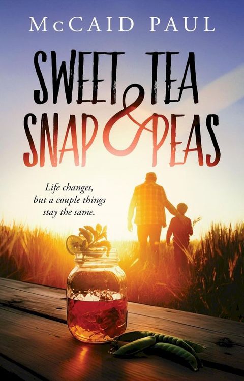 Sweet Tea & Snap Peas(Kobo/電子書)