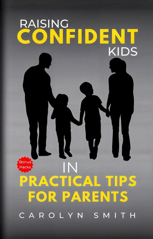  Raising Confident Kids in Practical Tips for Parents(Kobo/電子書)