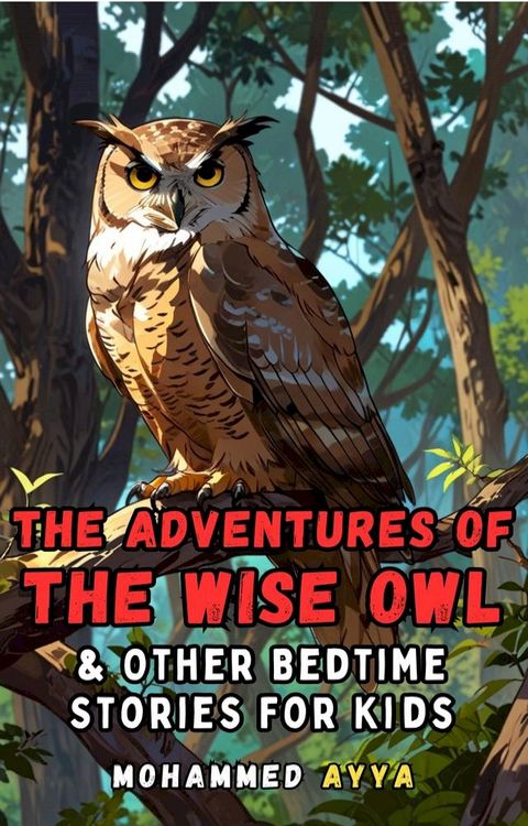 The Adventures of the Wise Owl(Kobo/電子書)