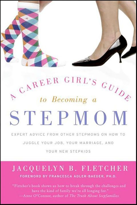 A Career Girl's Guide to Becoming a Stepmom(Kobo/電子書)