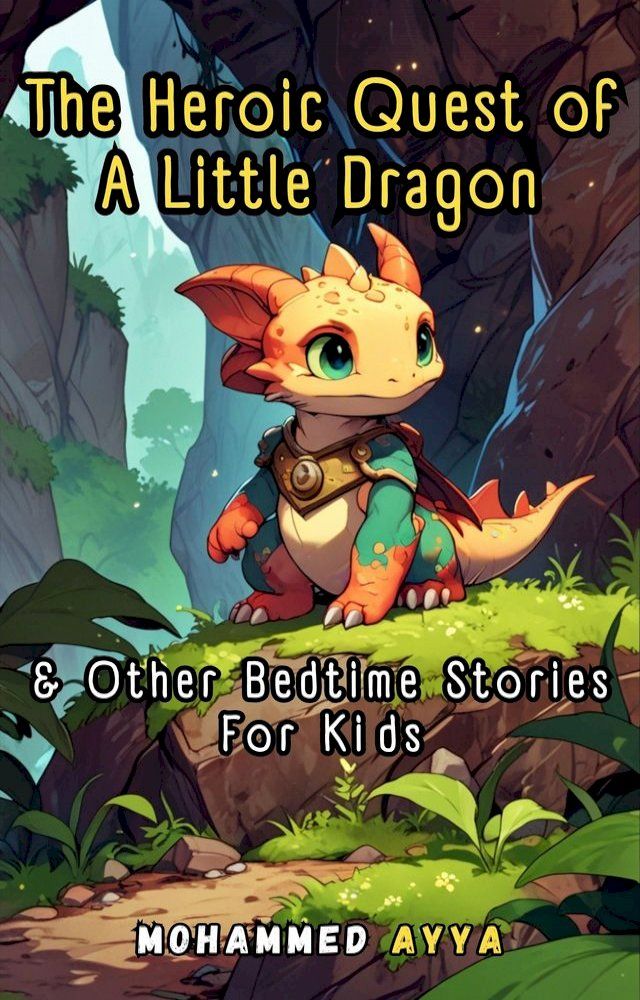  The Heroic Quest of a Little Dragon(Kobo/電子書)