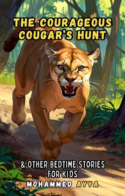 The Courageous Cougar's Hunt(Kobo/電子書)