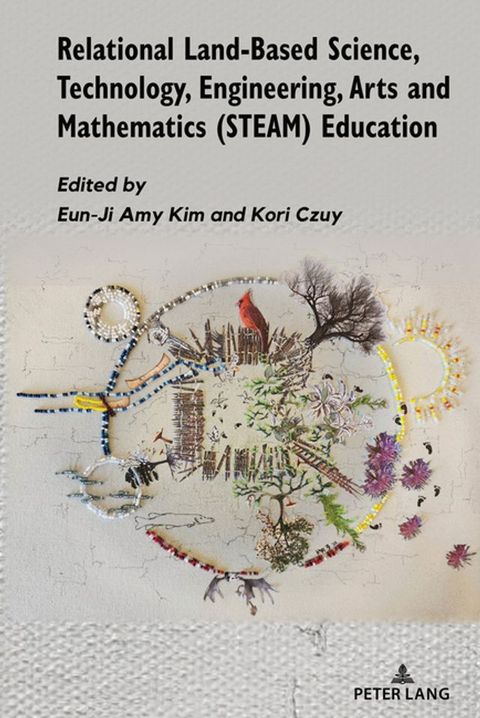 Relational Land-Based Science, Technology, Engineering, Arts and Mathematics (STEAM) Education(Kobo/電子書)