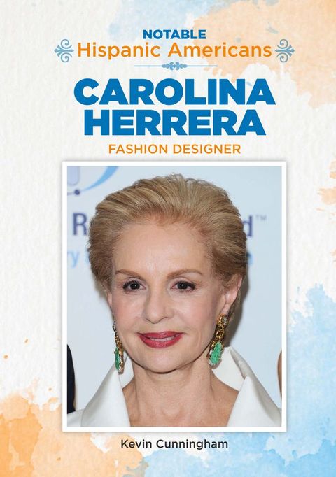 Carolina Herrera: Fashion Designer(Kobo/電子書)