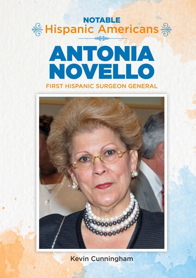  Antonia Novello: First Hispanic Surgeon General(Kobo/電子書)