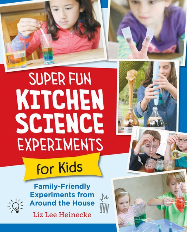  Super Fun Kitchen Science Experiments for Kids(Kobo/電子書)