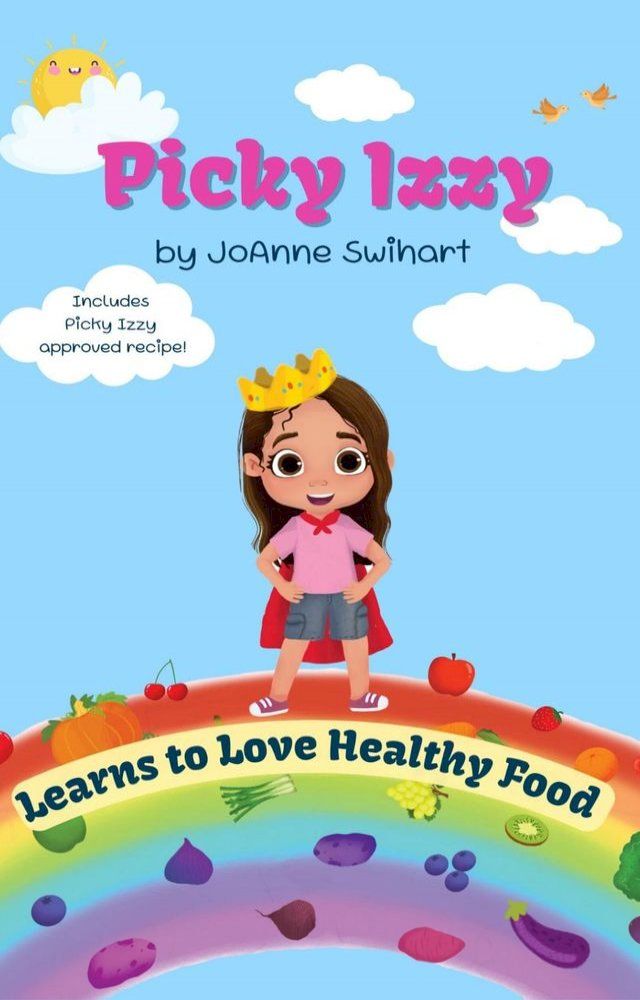  Picky Izzy Learns to Love Healthy Food(Kobo/電子書)