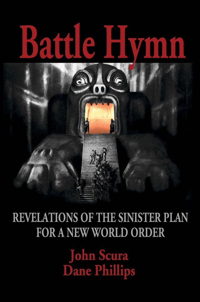  Battle Hymn: Revelations of the Sinister Plan for a New World Order(Kobo/電子書)