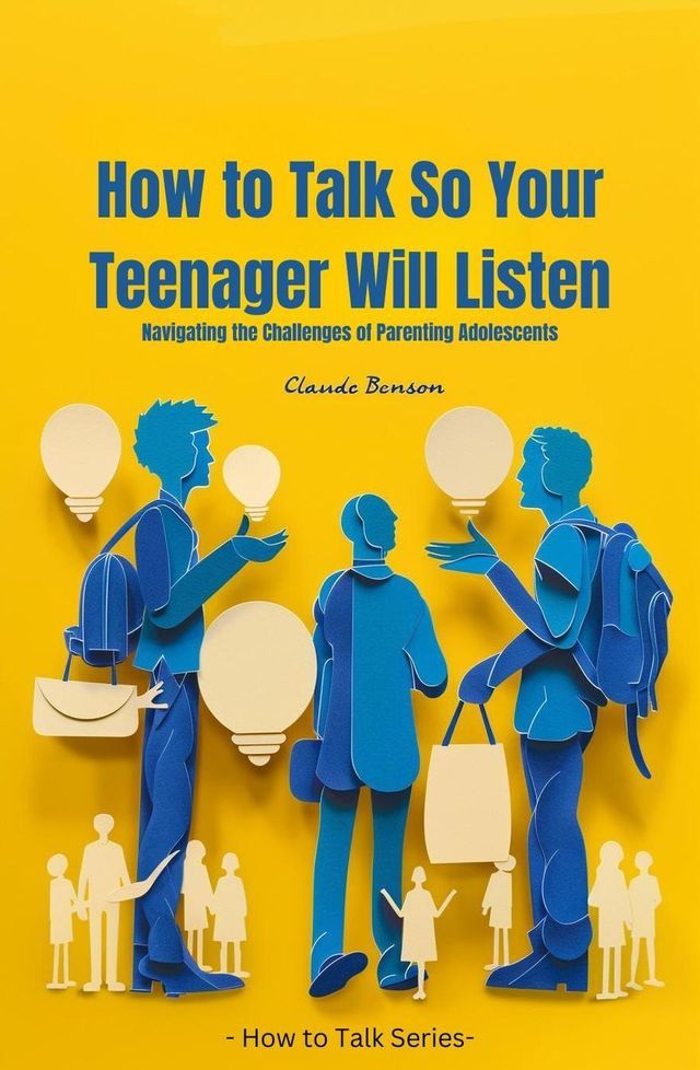  How to Talk So Your Teenager Will Listen(Kobo/電子書)