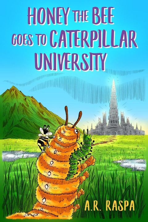 Honey the Bee Goes to Caterpillar University(Kobo/電子書)