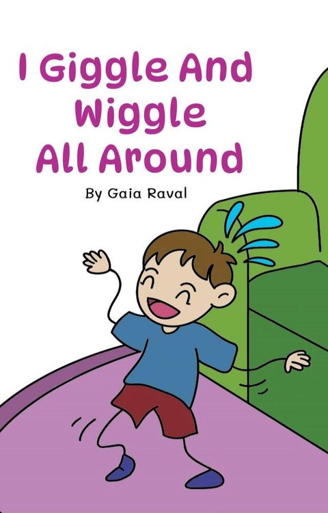 I Giggle and Wiggle All Around(Kobo/電子書)